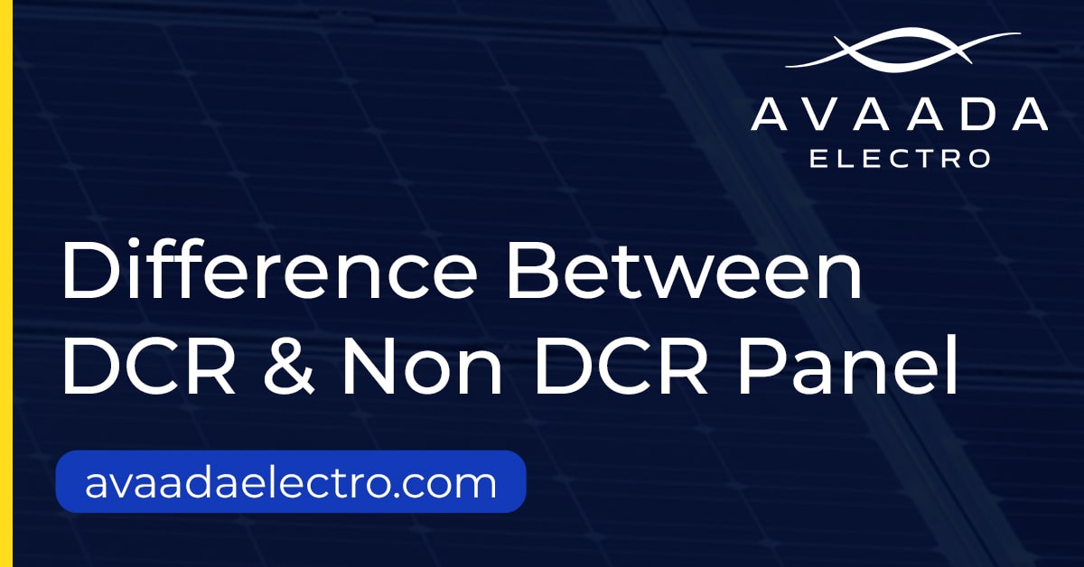 Difference Between DCR and Non-DCR Solar Panels