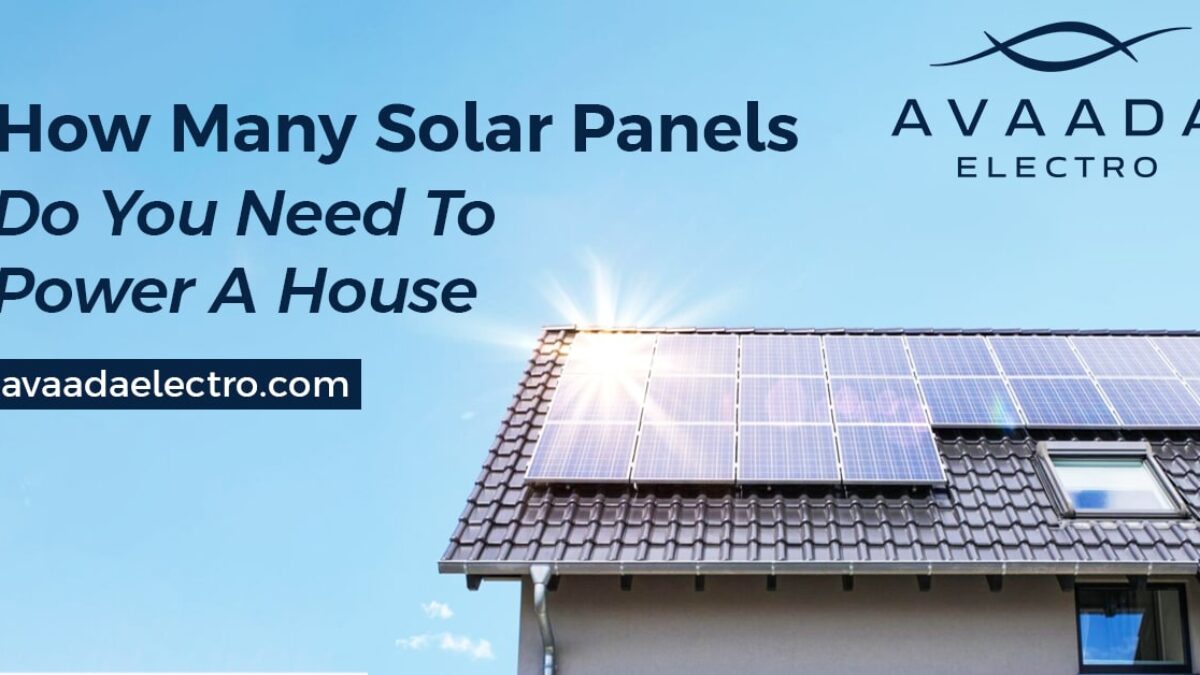 How Many Solar Panels To Power A House How Many Solar Panels Are