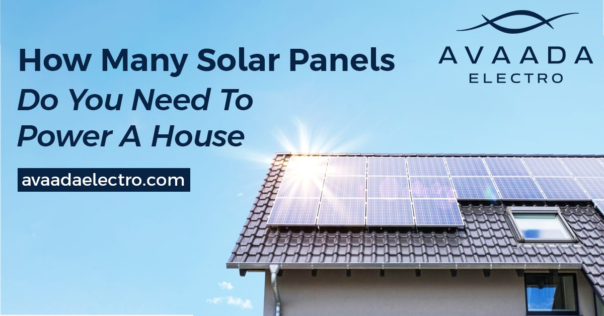 How Many Solar Panels Do You Need To Power A House